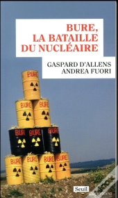 Bure, La Bataille Du Nucléaire