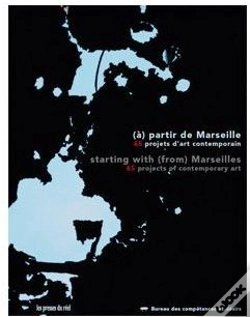 Capa do artigo Bureau Des Compétences Et Désirs ; À Partir De Marseille ; 65 Projets D'Art Contemporain