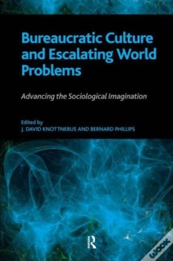 Capa do artigo Bureaucratic Culture And Escalating World Problems