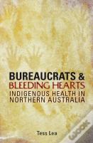 Bureaucrats And Bleeding Hearts
