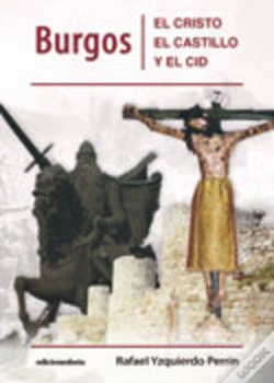 Capa do artigo Burgos: El Cristo, El Castillo Y El Cid
