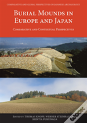 Burial Mounds In Europe And Japan