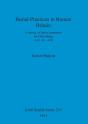 Burial Practices In Roman Britain - Preview