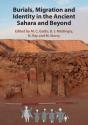 Burials, Migration And Identity In The Ancient Sahara And Beyond - Preview