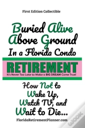 Buried Alive In A Florida Condo