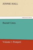 Buried Cities, Volume 1 Pompeii