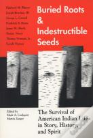 Buried Roots And Indestructible Seeds