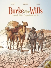 Burke & Wills ; Australie, 1860 : L'Impossible Traversée