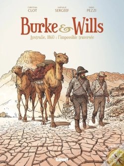 Capa do artigo Burke & Wills ; Australie, 1860 : L'Impossible Traversée