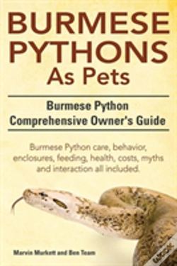 Capa do artigo Burmese Python As Pets. Burmese Python Comprehensive Owner'S Guide. Burmese Python Care, Behavior, Enclosures, Feeding, Health, Costs, Myths And Inter