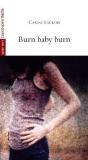 Burn Baby Burn - Preview