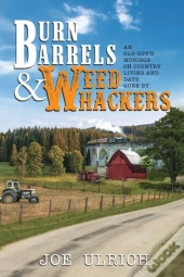 Burn Barrels And Weed Whackers