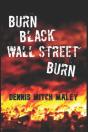 Burn Black Wall Street Burn - Preview