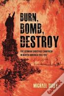 Burn, Bomb, Destroy