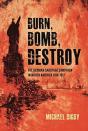 Burn, Bomb, Destroy - Preview