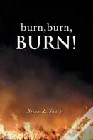 Burn, Burn, Burn!