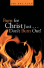 Burn For Christ Just . . . Don'T Burn Out! - Preview