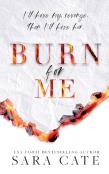 Burn For Me