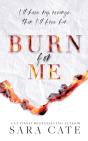 Burn For Me - Preview