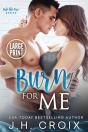 Burn For Me - Preview