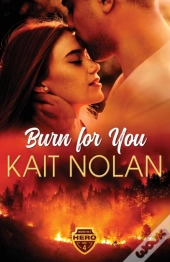 Burn For You