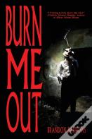 Burn Me Out