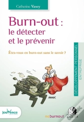 Burn-Out : Le Detecter Et Le Prevenir