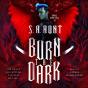 Burn The Dark - Preview