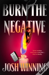 Burn The Negative