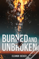 Burned And Unbroken