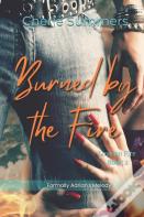 Burned By The Fire