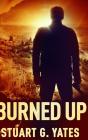 Burned Up - Preview