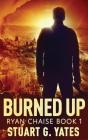 Burned Up - Preview