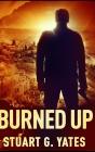 Burned Up - Preview
