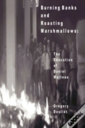 Burning Banks And Roasting Marshmallows