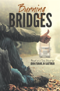 Burning Bridges (Based On A True Story) - Preview