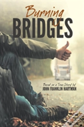Capa do artigo Burning Bridges (Based On A True Story)