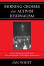 Burning Crosses And Activist Journalism - Preview