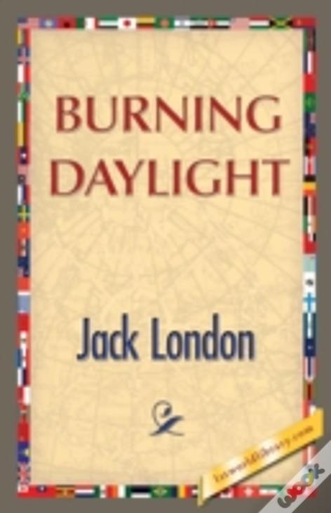 Burning Daylight