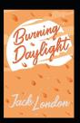 Burning Daylight - Preview