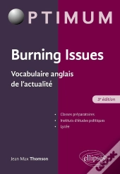 Burning Issues : Vocabulaire Anglais De L'Actualité
