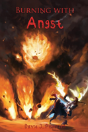 Burning With Angst - Preview