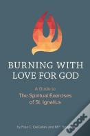 Burning With Love For God