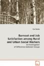 Burnout And Job Satisfaction Among Rural And Urban Social Workers - Preview
