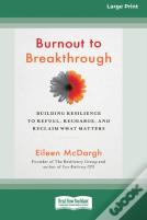 Burnout To Breakthrough