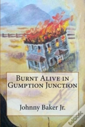 Capa do artigo Burnt Alive In Gumption Junction