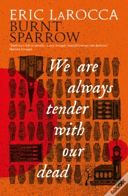 Capa do artigo Burnt Sparrow - We Are Always Tender With Our Dead