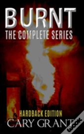 Burnt - The Complete Series