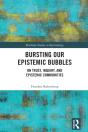 Bursting Our Epistemic Bubbles - Preview