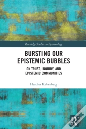 Bursting Our Epistemic Bubbles